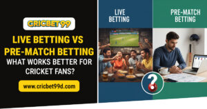 Live Betting vs Pre-Match Betting