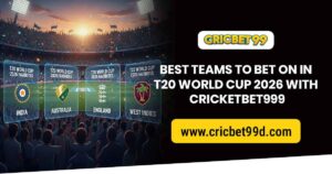 Read more about the article Best Teams to Bet on in T20 World Cup 2026 with Cricketbet999