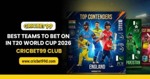 Read more about the article Best Teams to Bet on in T20 World Cup 2026 – Cricbet99 Club