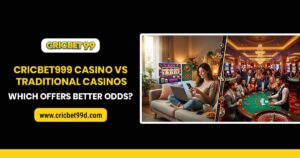 Read more about the article Cricbet999 Casino vs Traditional Casinos: Which Offers Better Odds?