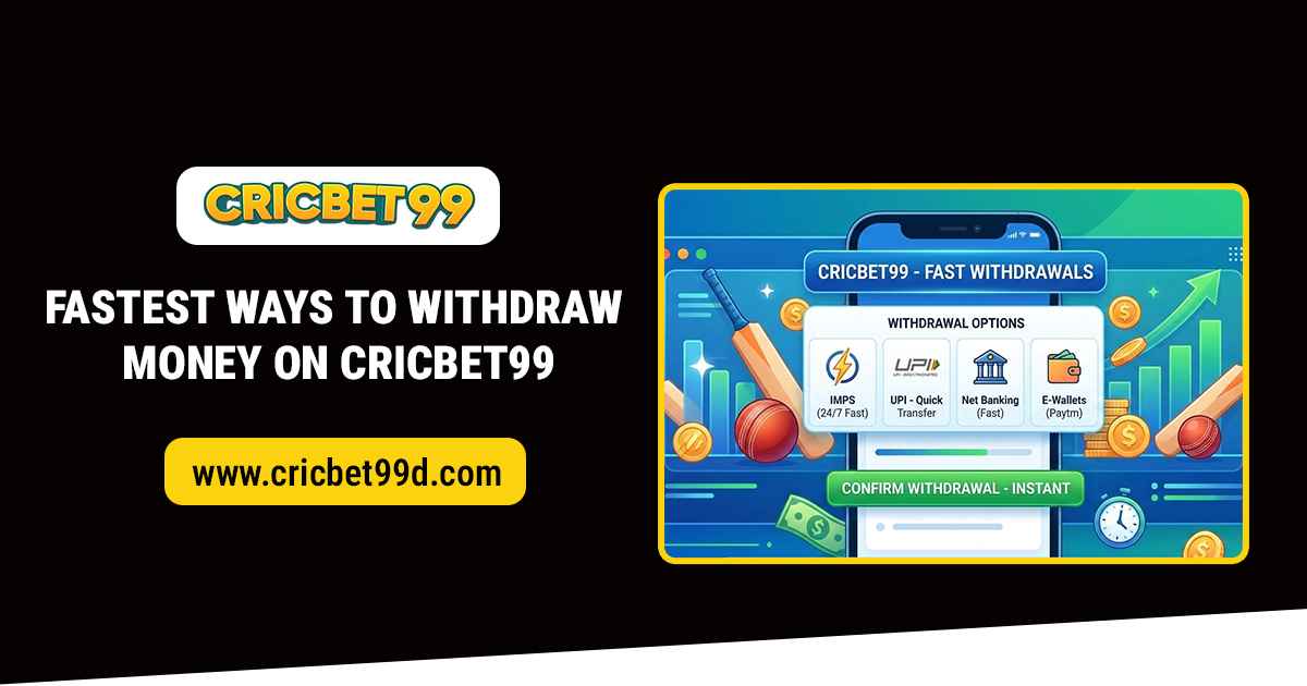 You are currently viewing Fastest Ways to Withdraw Money on Cricbet99 (2026 Guide)