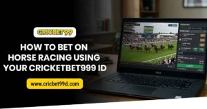 Read more about the article How to Bet on Horse Racing Using Your Cricbet99 ID
