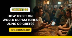 Read more about the article How to Bet on World Cup Matches Using Cricbet99