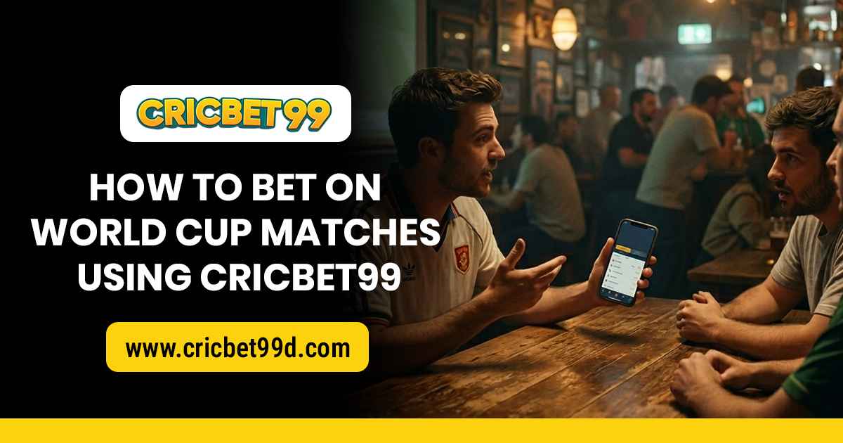 Read more about the article How to Bet on World Cup Matches Using Cricbet99