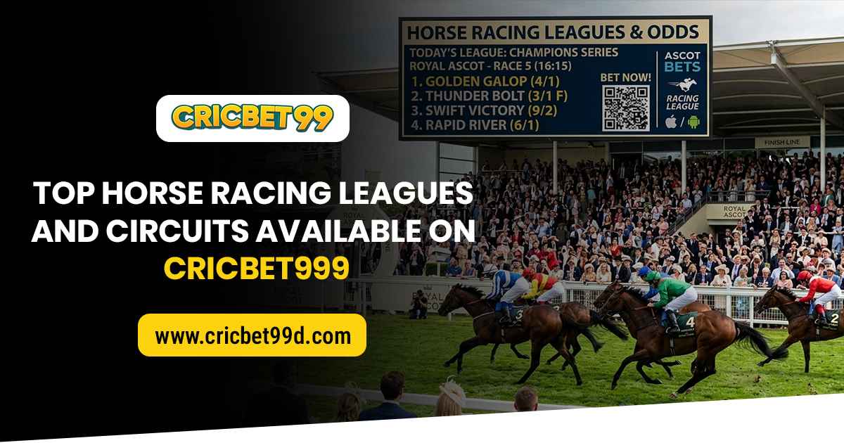 You are currently viewing Top Horse Racing Leagues and Circuits Available on Cricbet99