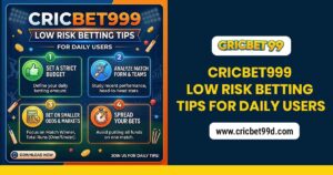 Read more about the article Cricbet999 Low Risk Betting Tips for Daily Users