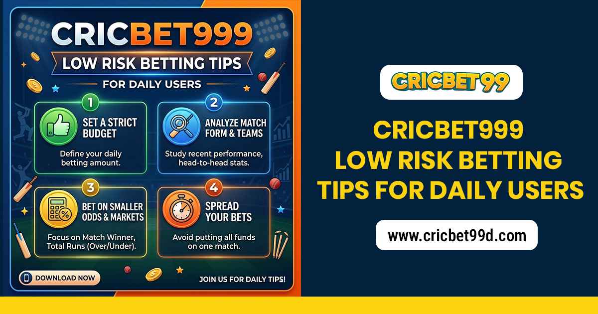 You are currently viewing Cricbet999 Low Risk Betting Tips for Daily Users
