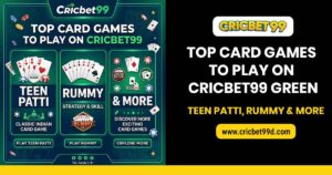 Read more about the article Top Card Games to Play on Cricbet99 green: Teen Patti, Rummy & More