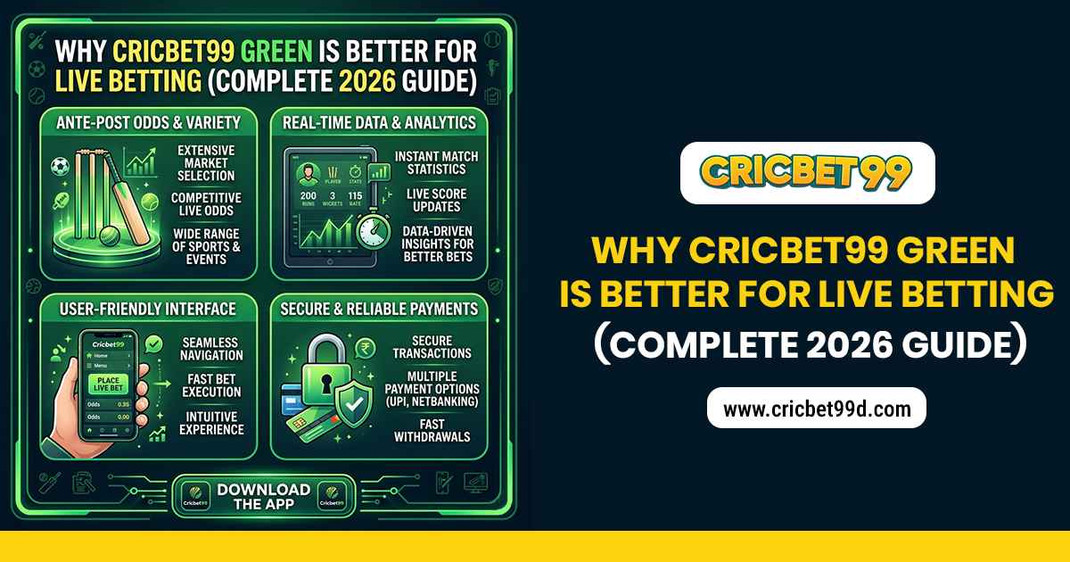 You are currently viewing Cricbet99 Green – Why Cricbet99 Green is Better for Live Betting