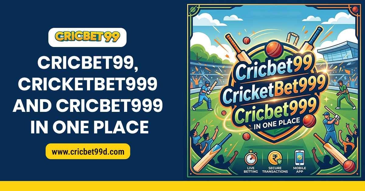 You are currently viewing Cricbet99, CricketBet999 and Cricbet999 in One Place